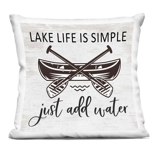 Stupell Industries 18" x 18" Lake Life Is Simple Just Add Water Decorative Printed Indoor Pillow